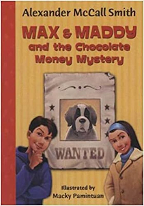Book cover for "Max & Maddy and the Chocolate Money Mystery" by Alexander McCall Smith