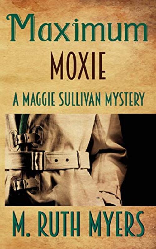 Book cover for "Maximum Moxie" by M Ruth Myers