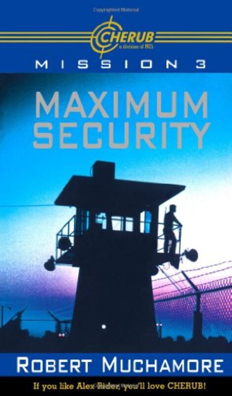 Book cover for "Maximum Security" by Robert Muchamore