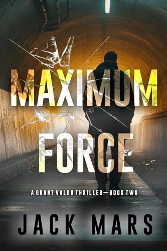 Book cover for "Maximum Force" by Jack Mars