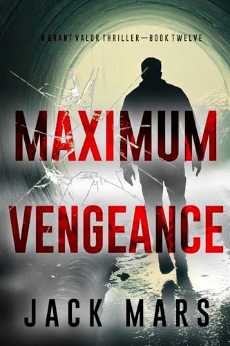 Book cover for "Maximum Vengeance" by Jack Mars