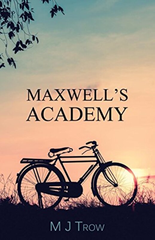 Book cover for "Maxwell's Academy" by M J Trow