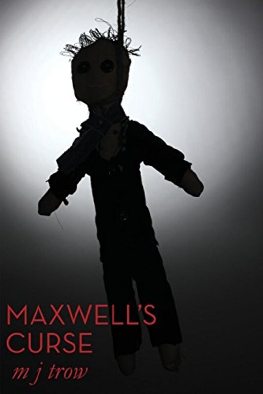 Book cover for "Maxwell's Curse" by M J Trow