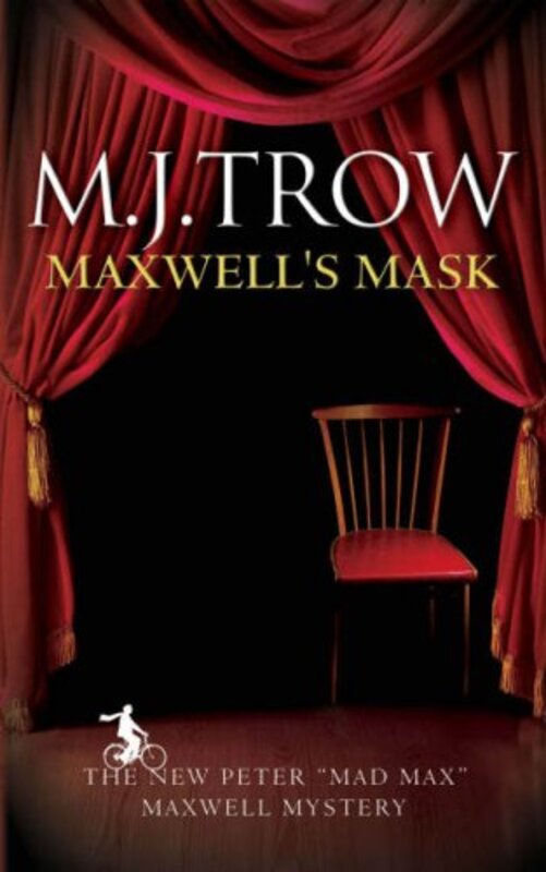 Book cover for "Maxwell's Mask" by M J Trow