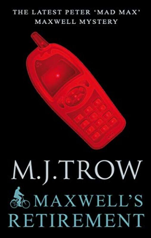 Book cover for "Maxwell's Retirement" by M J Trow