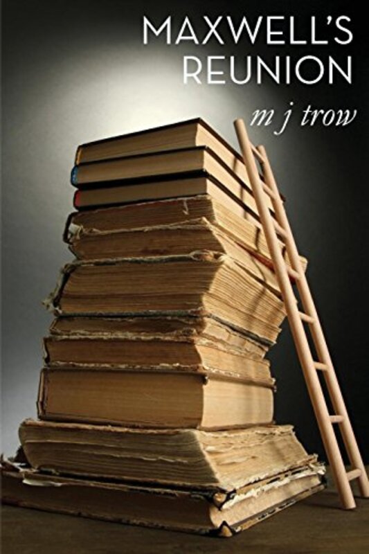 Book cover for "Maxwell's Reunion" by M J Trow