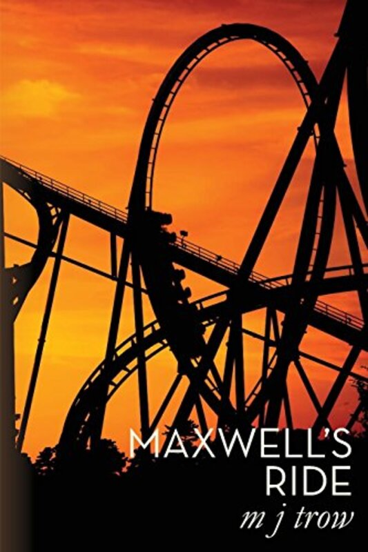 Book cover for "Maxwell's Ride" by M J Trow