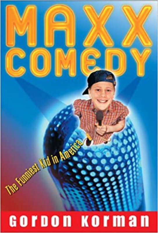 Book cover for "Maxx Comedy" by Gordon Korman