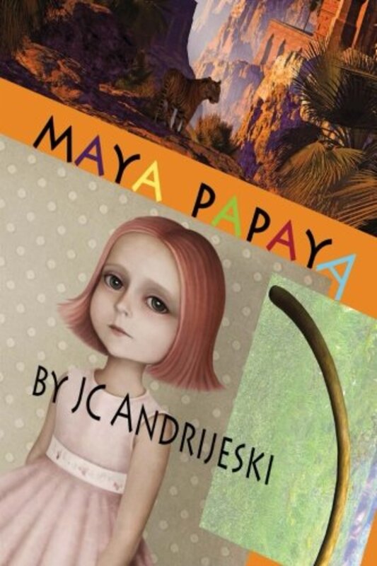Book cover for "Maya Papaya" by JC Andrijeski