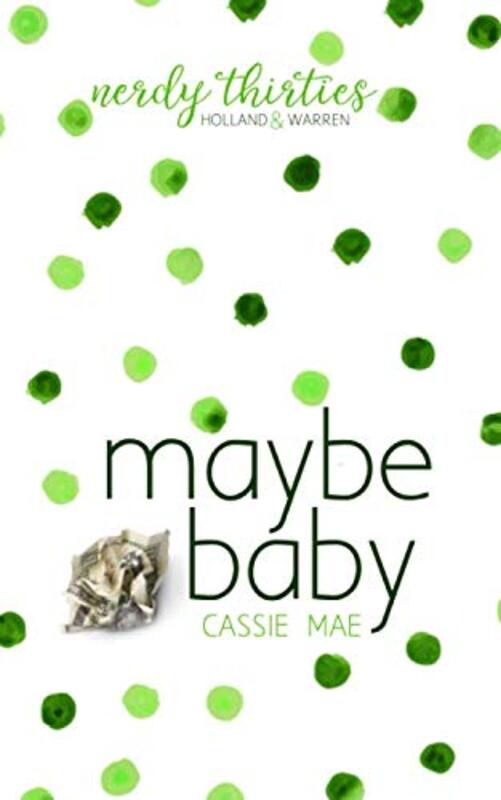 Book cover for "Maybe Baby" by Cassie Mae