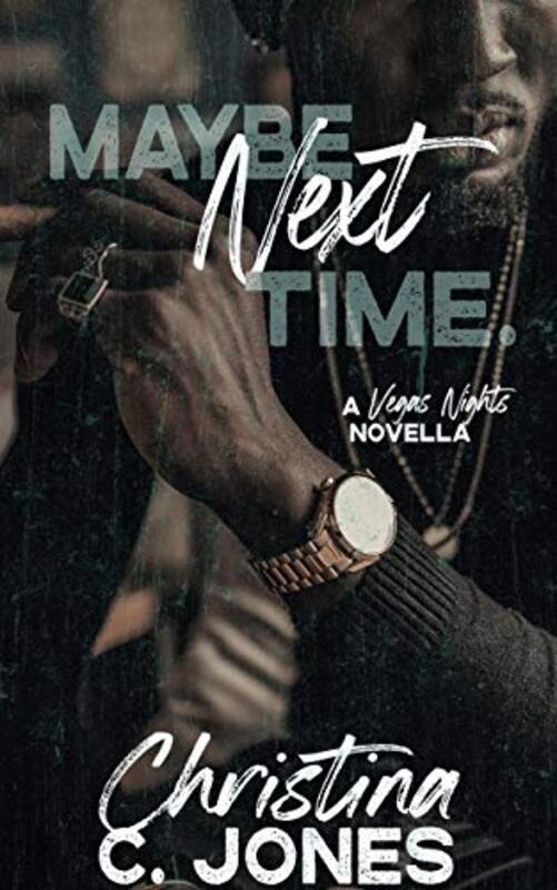 Book cover for "Maybe Next Time" by Christina C Jones