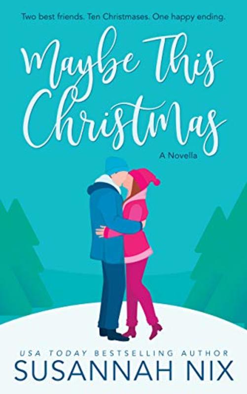 Book cover for "Maybe This Christmas" by Susannah Nix