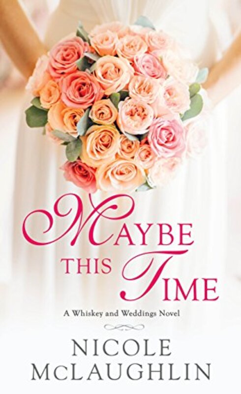 Book cover for "Maybe This Time" by Nicole McLaughlin