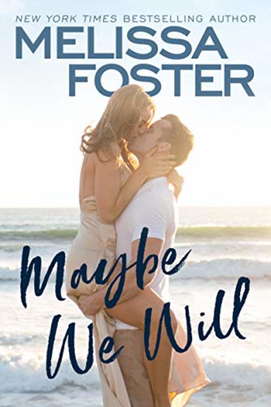Book cover for "Maybe We Will" by Melissa Foster