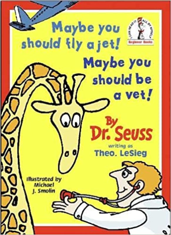 Book cover for "Maybe You Should Fly a Jet!" by Dr. Seuss