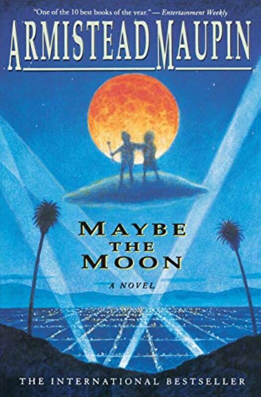 Book cover for "Maybe the Moon" by Armistead Maupin