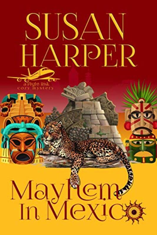 Book cover for "Mayhem in Mexico" by Susan Harper