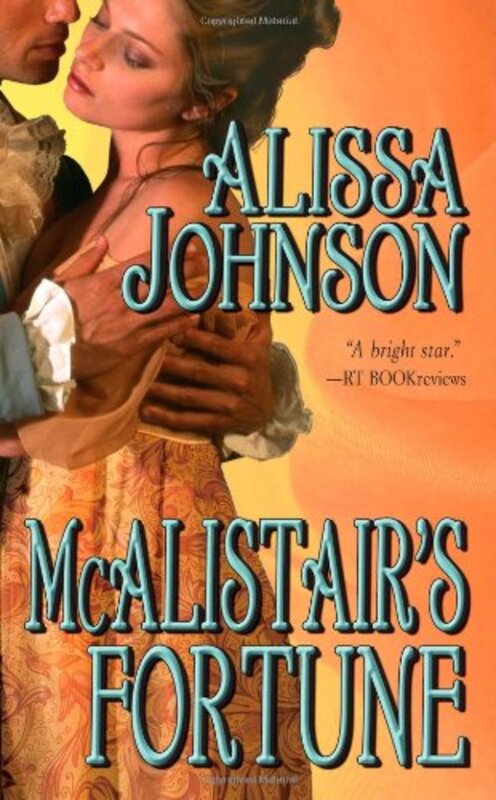 Book cover for "McAlistair's Fortune" by Alissa Johnson