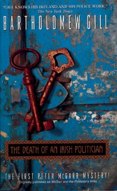 Book cover for "McGarr and the Politician's Wife/The Death of an Irish Politician" by Bartholomew Gill