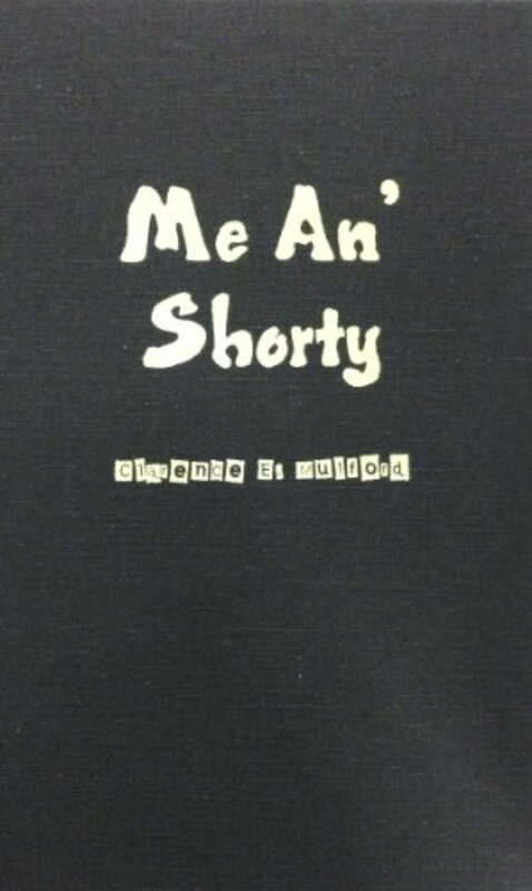 Book cover for "Me An' Shorty" by Clarence E Mulford