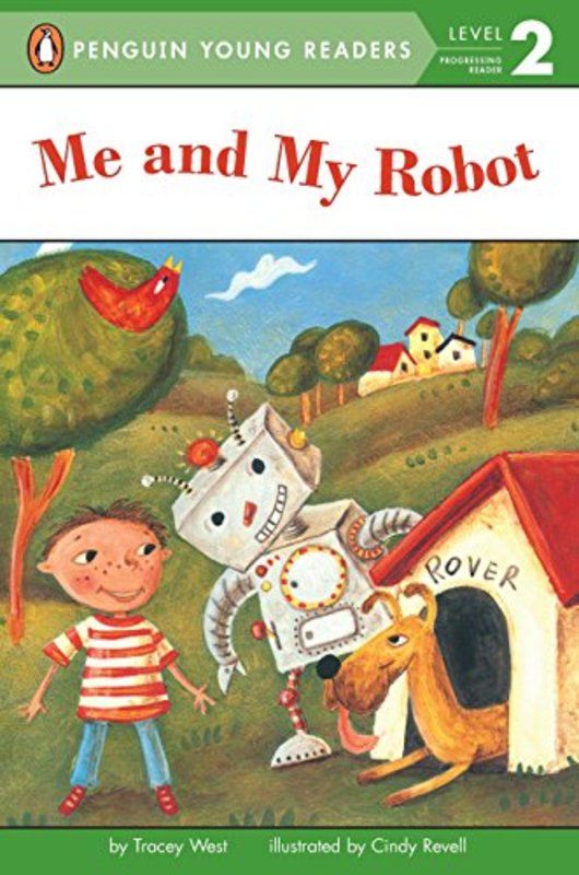 Book cover for "Me And My Robot" by Tracey West