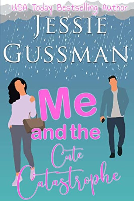 Book cover for "Me and the Cute Catastrophe" by Jessie Gussman