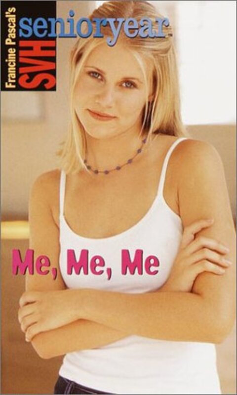 Book cover for "Me, Me, Me" by Francine Pascal