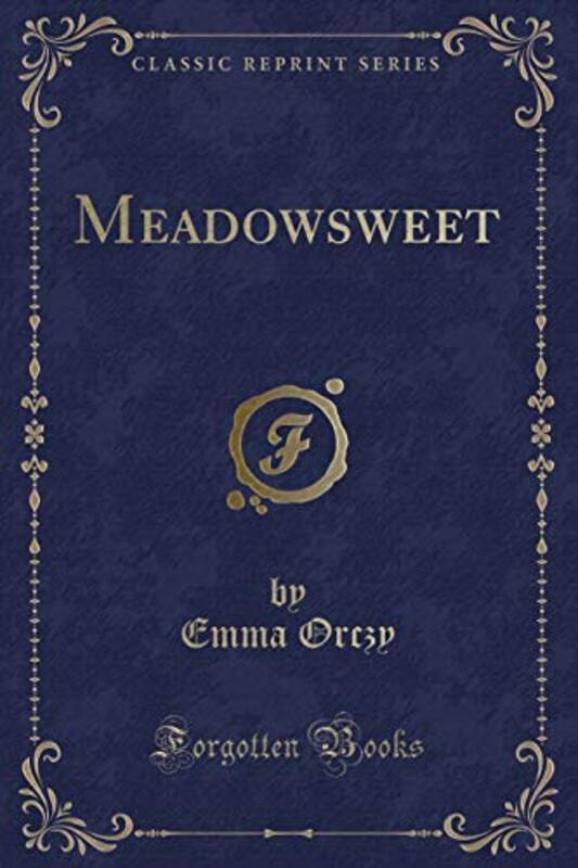 Book cover for "Meadowsweet" by Baroness Orczy