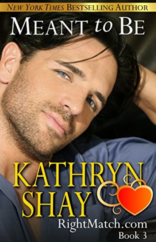 Book cover for "Meant To Be" by Kathryn Shay