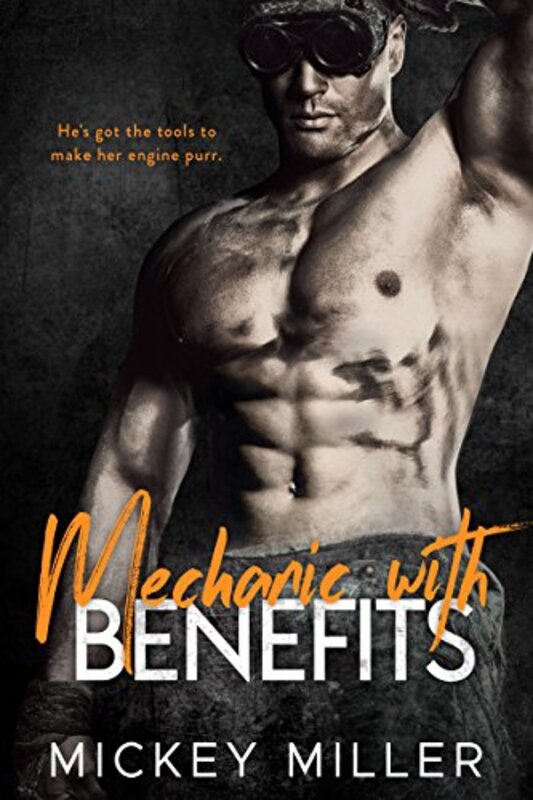 Book cover for "Mechanic with Benefits" by Mickey Miller