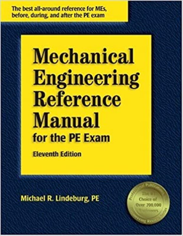 Book cover for "Mechanical Engineering Reference Manual for the PE Exam" by Michael R. Lindeburg