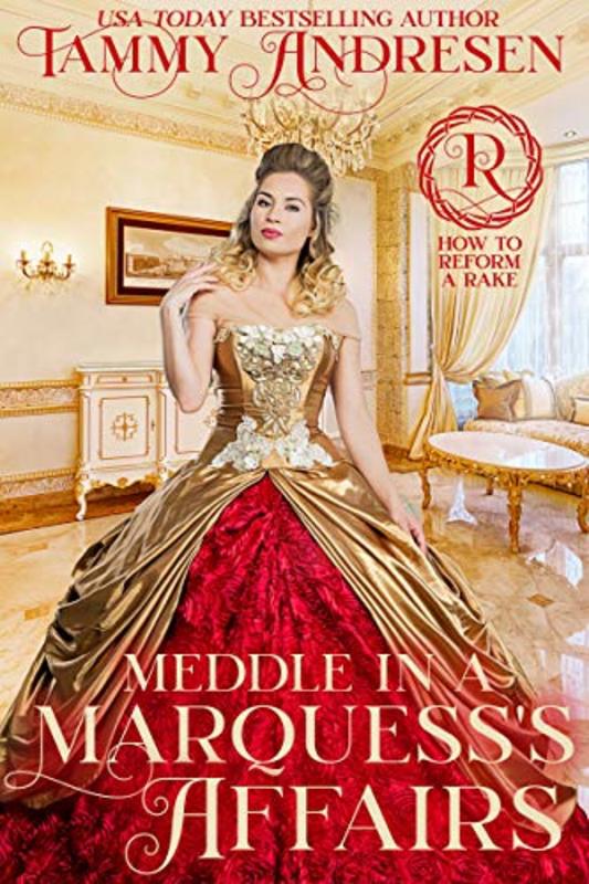 Book cover for "Meddle in a Marquess's Affairs" by Tammy Andresen