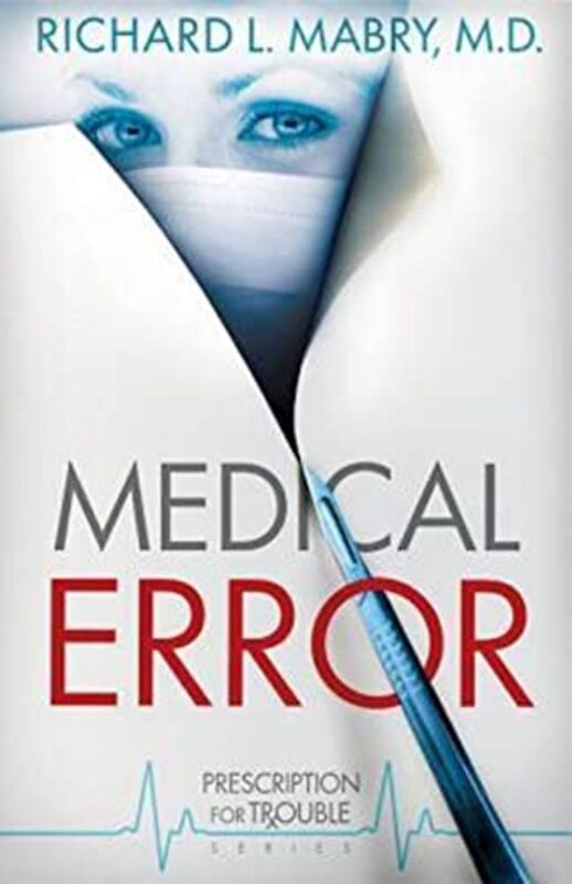 Book cover for "Medical Error" by Richard L Mabry
