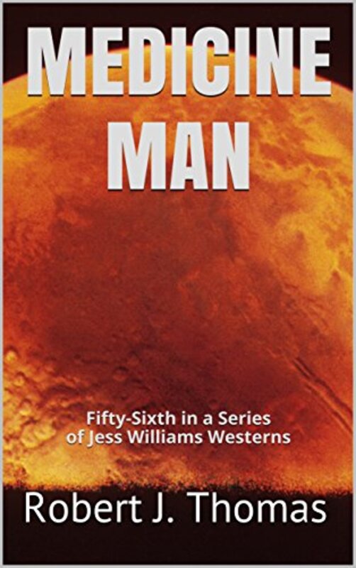 Book cover for "Medicine Man" by Robert J Thomas