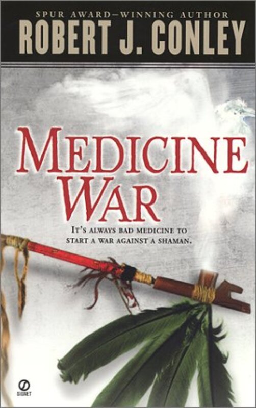 Book cover for "Medicine War" by Robert J Conley
