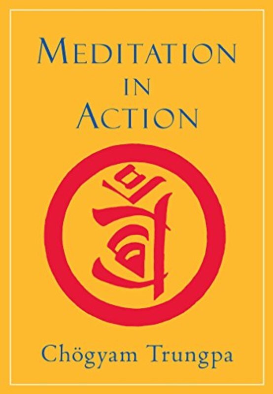 Book cover for "Meditation in Action" by Chogyam Trungpa