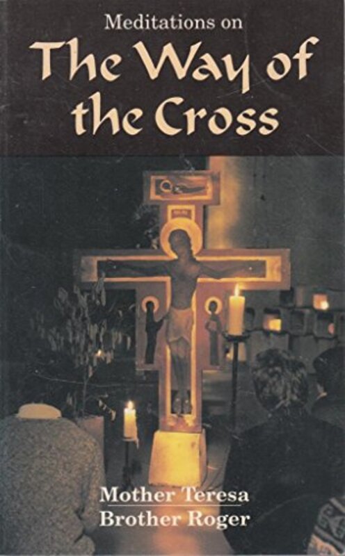 Book cover for "Meditations On The Way Of The Cross" by Mother Teresa