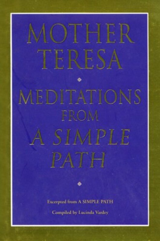 Book cover for "Meditations from a Simple Path" by Mother Teresa