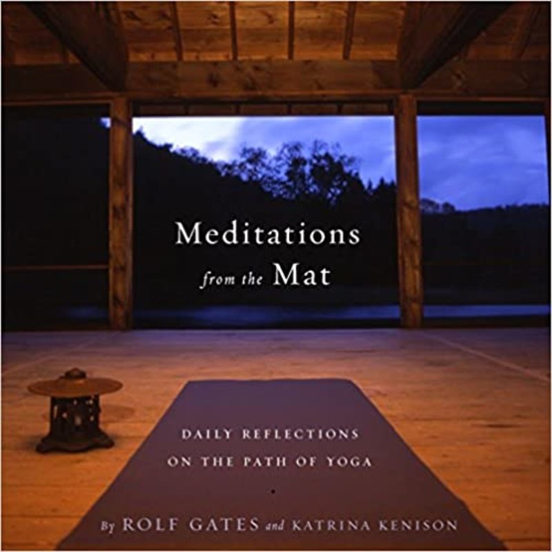 Book cover for "Meditations from the Mat" by Rolf Gates