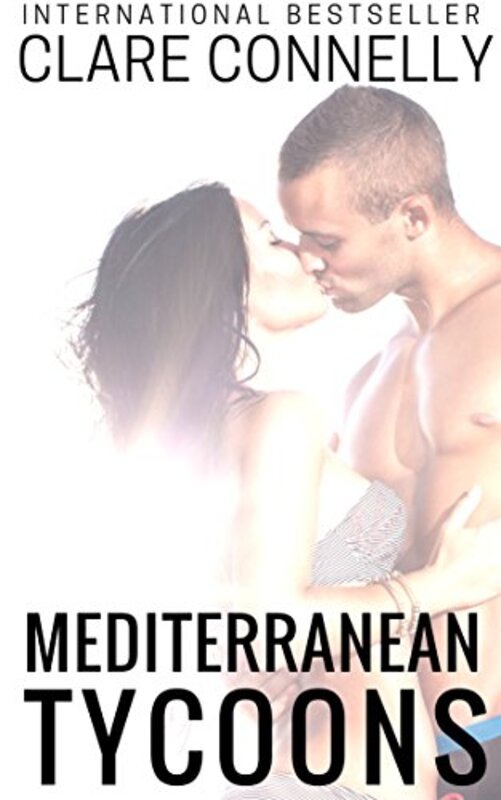 Book cover for "Mediterranean Tycoons" by Clare Connelly