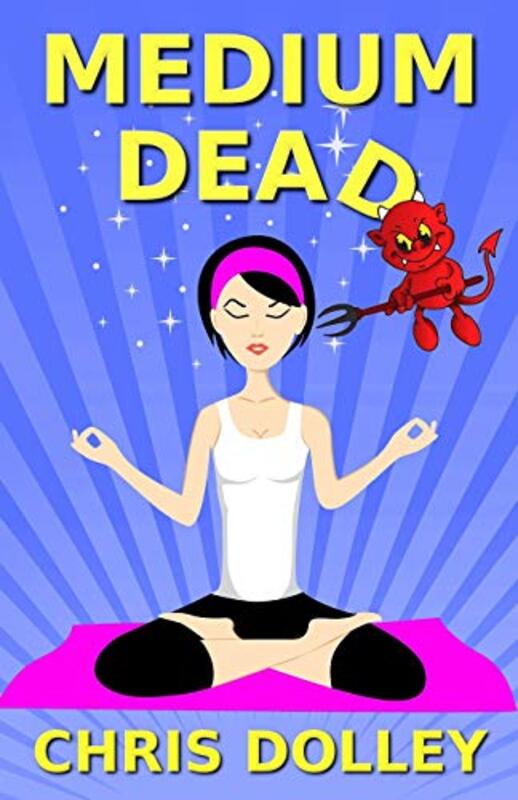 Book cover for "Medium Dead" by Chris Dolley