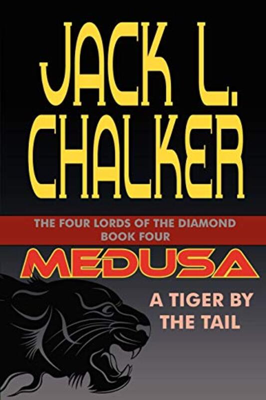 Book cover for "Medusa: A Tiger by the Tail" by Jack L Chalker