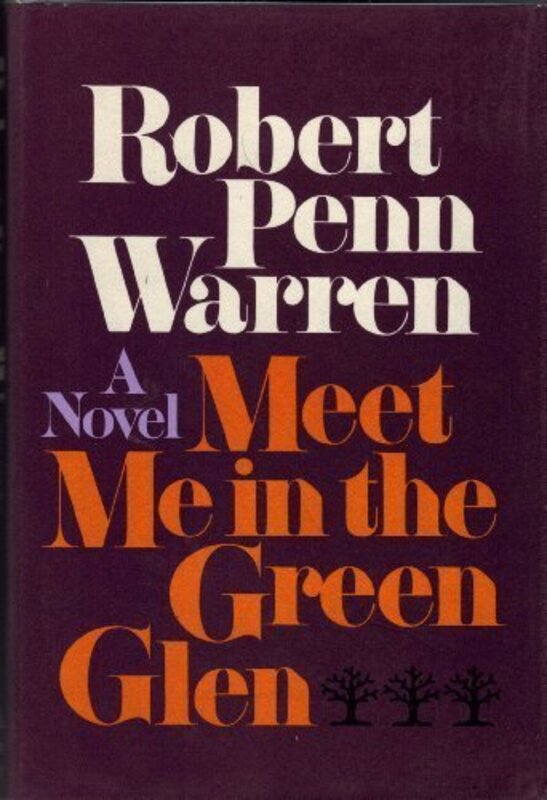 Book cover for "Meet Me In The Green Glen" by Robert Penn Warren