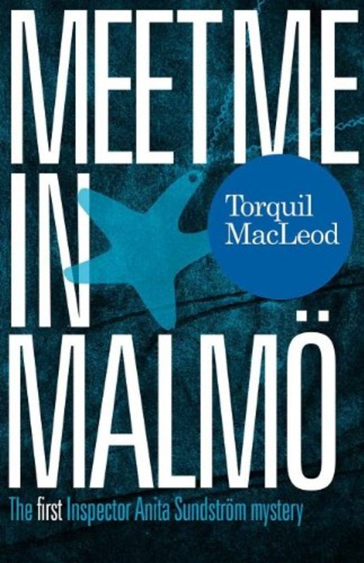 Book cover for "Meet Me in Malmö" by Torquil MacLeod