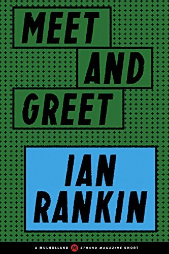 Book cover for "Meet and Greet" by Ian Rankin