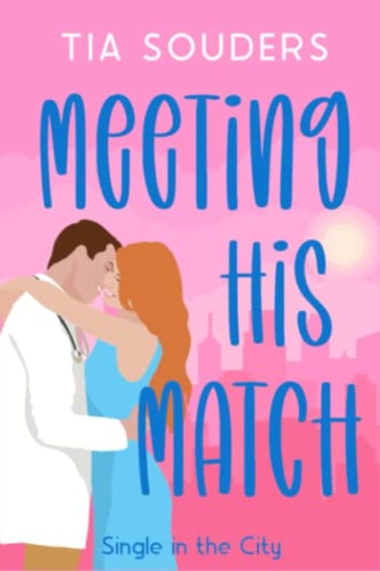 Book cover for "Meeting His Match" by Tia Souders
