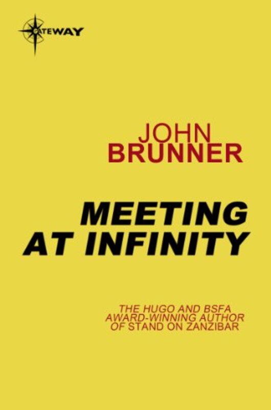 Book cover for "Meeting at Infinity" by John Brunner