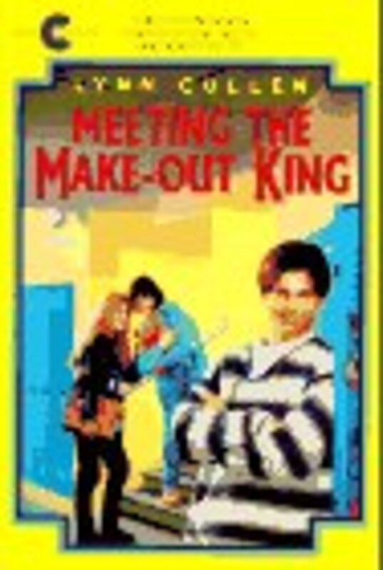 Book cover for "Meeting the Make-Out King" by Lynn Cullen