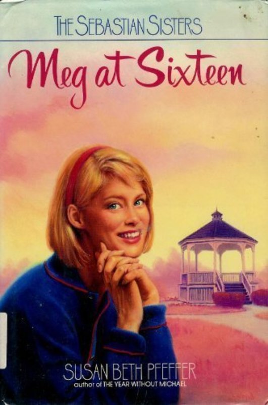 Book cover for "Meg at Sixteen" by Susan Beth Pfeffer