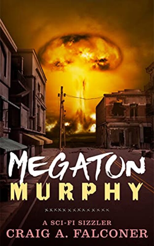 Book cover for "Megaton Murphy" by Craig A Falconer